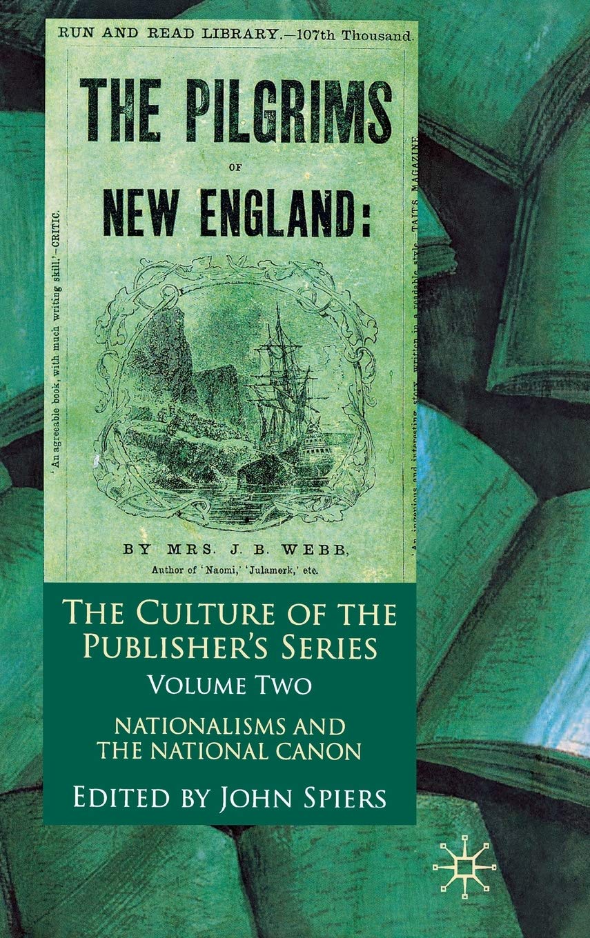 The Culture of the Publisher's Series, Volume 2: Nationalisms and the National Canon