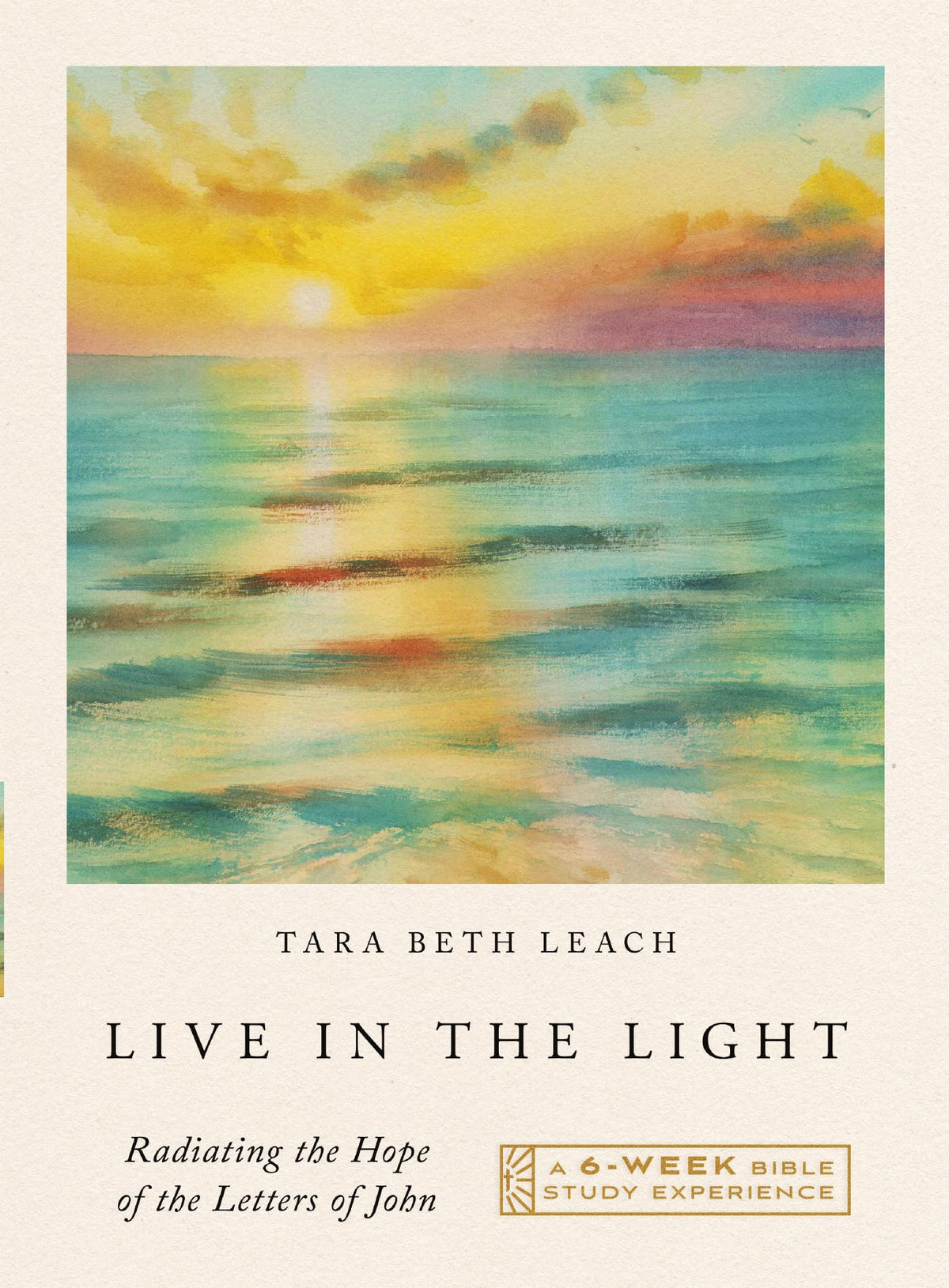 Live in the Light: Radiating the Hope of the Letters of John-A 6-Week Bible Study (IVP Bible Study Experience)