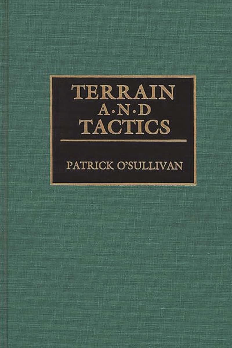 Terrain and Tactics (Contributions in Military Studies)