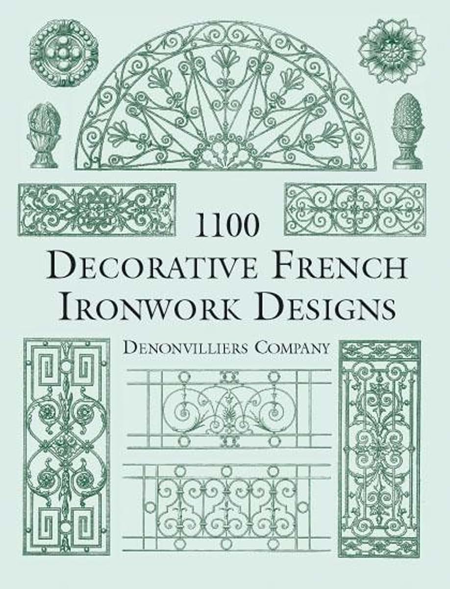 1100 Decorative French Ironwork Designs (Dover Pictorial Archive)