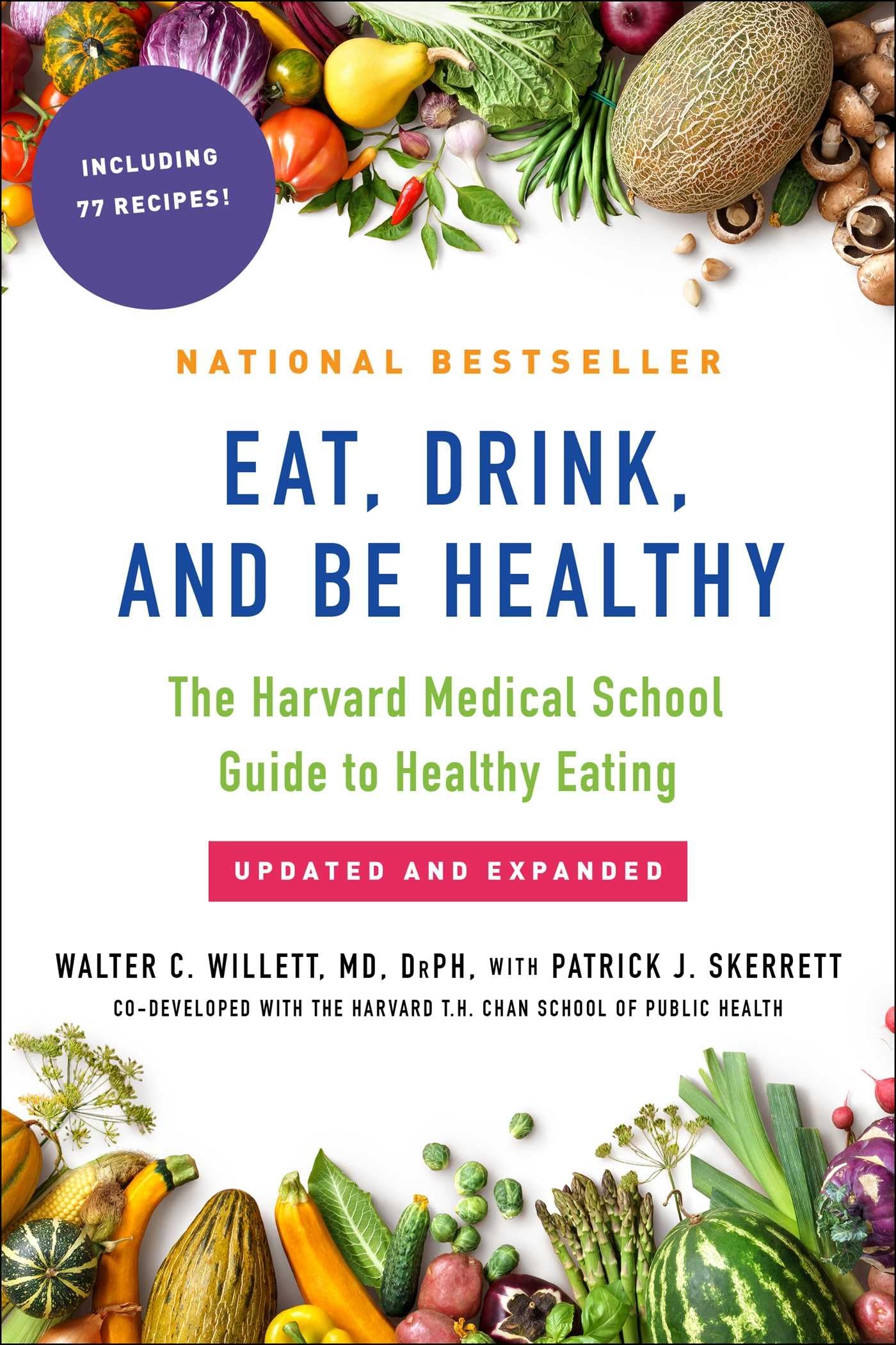 Eat, Drink, and Be Healthy: The Harvard Medical School Guide