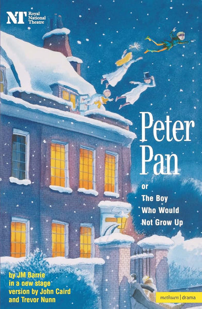 Peter Pan: Or The Boy Who Would Not Grow Up - A Fantasy in Five Acts (Modern Plays)