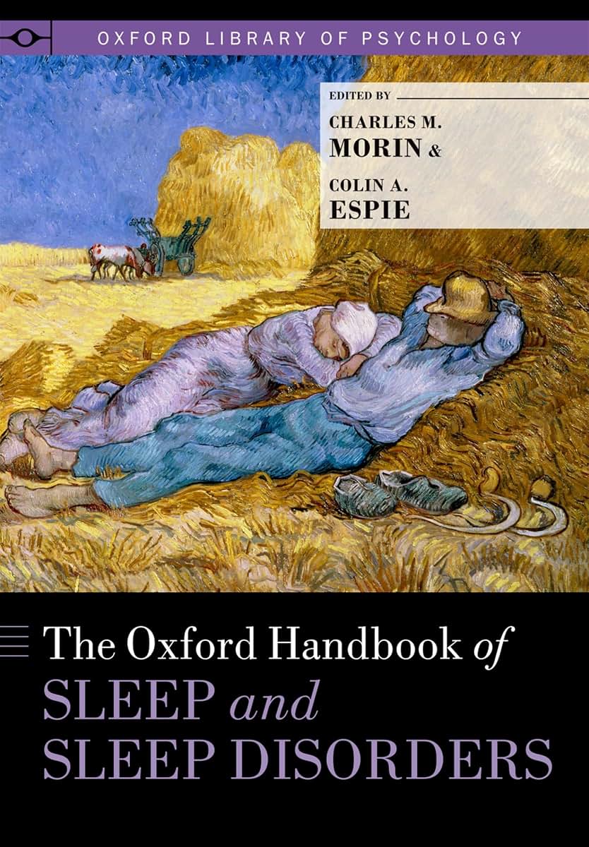 The Oxford Handbook of Sleep and Sleep Disorders (Oxford Library of Psychology)