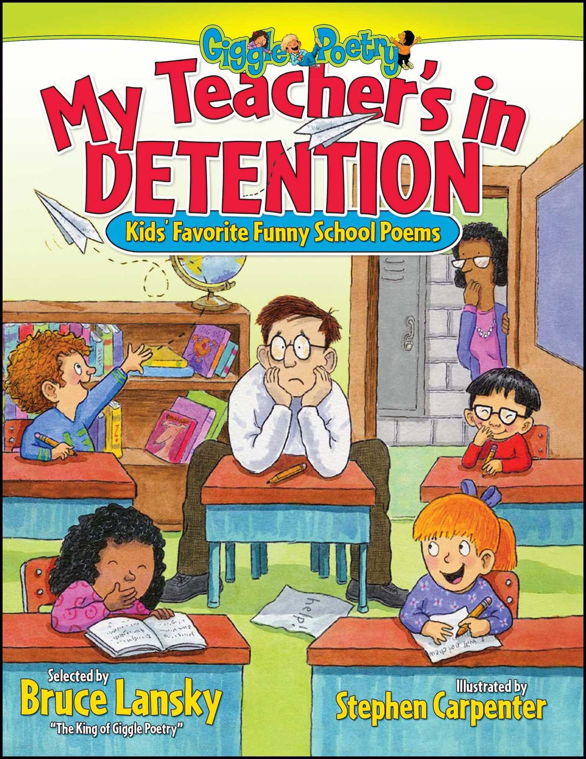My Teacher's In Detention: Kids' Favorite Funny School Poems (Giggle Poetry)