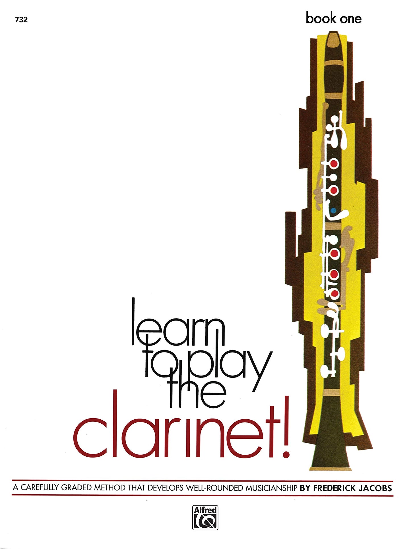 Learn to Play Clarinet, Bk 1: A Carefully Graded Method That Develops Well-Rounded Musicianship (Learn to Play, Bk 1)