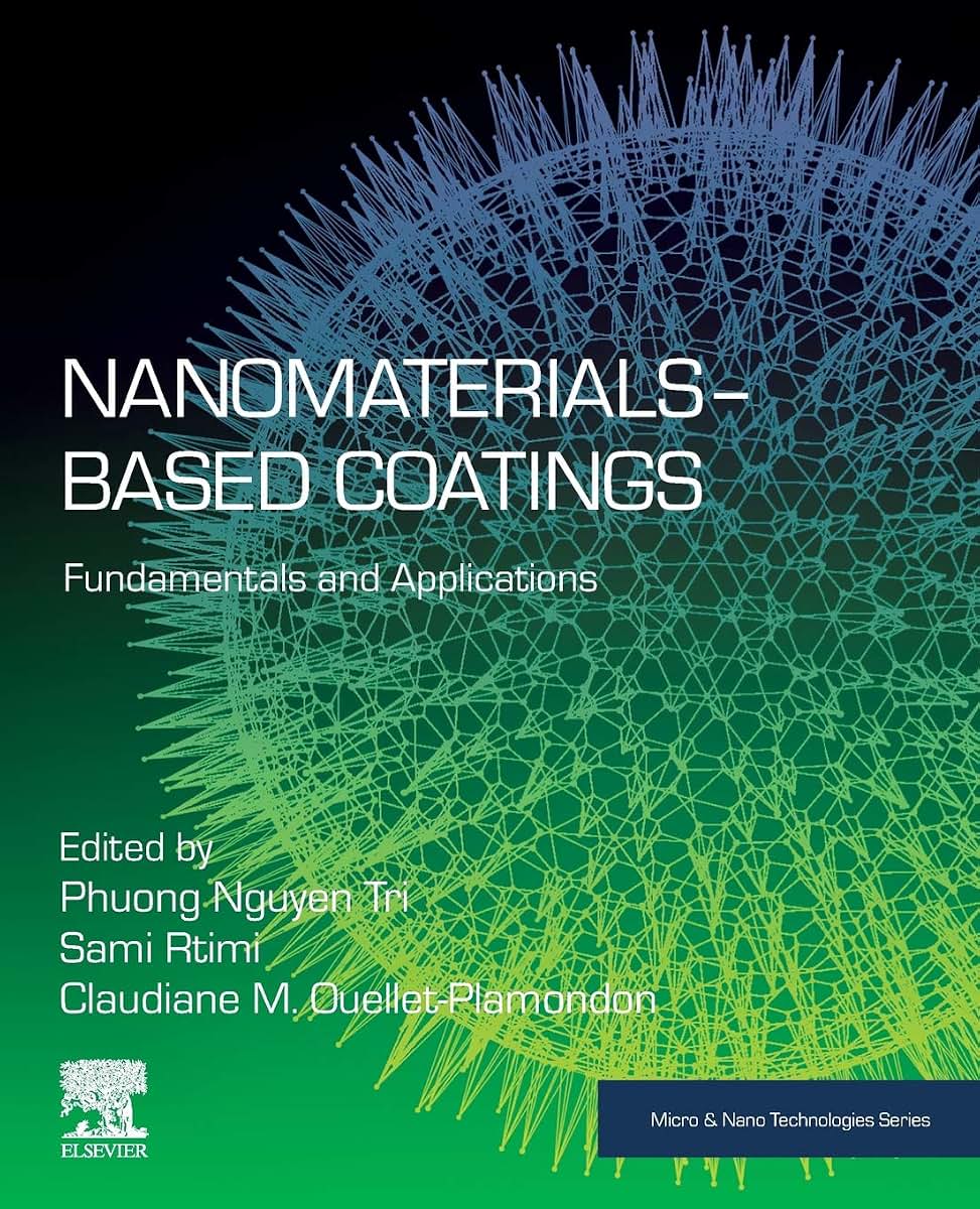 Nanomaterials-Based Coatings: Fundamentals and Applications (Micro and Nano Technologies)