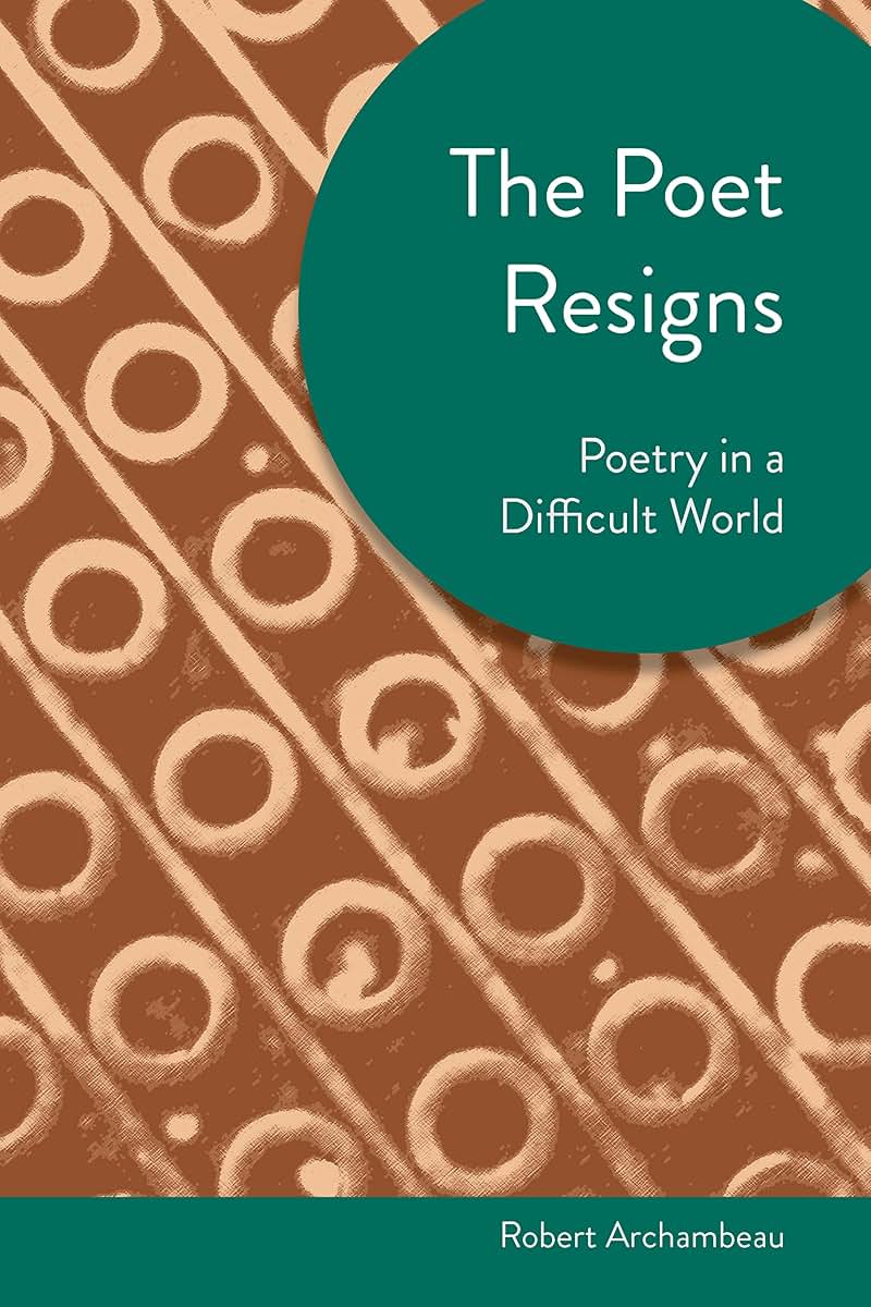 Poet Resigns: Poetry in a Difficult World (Akron Series in Contemporary Poetics)