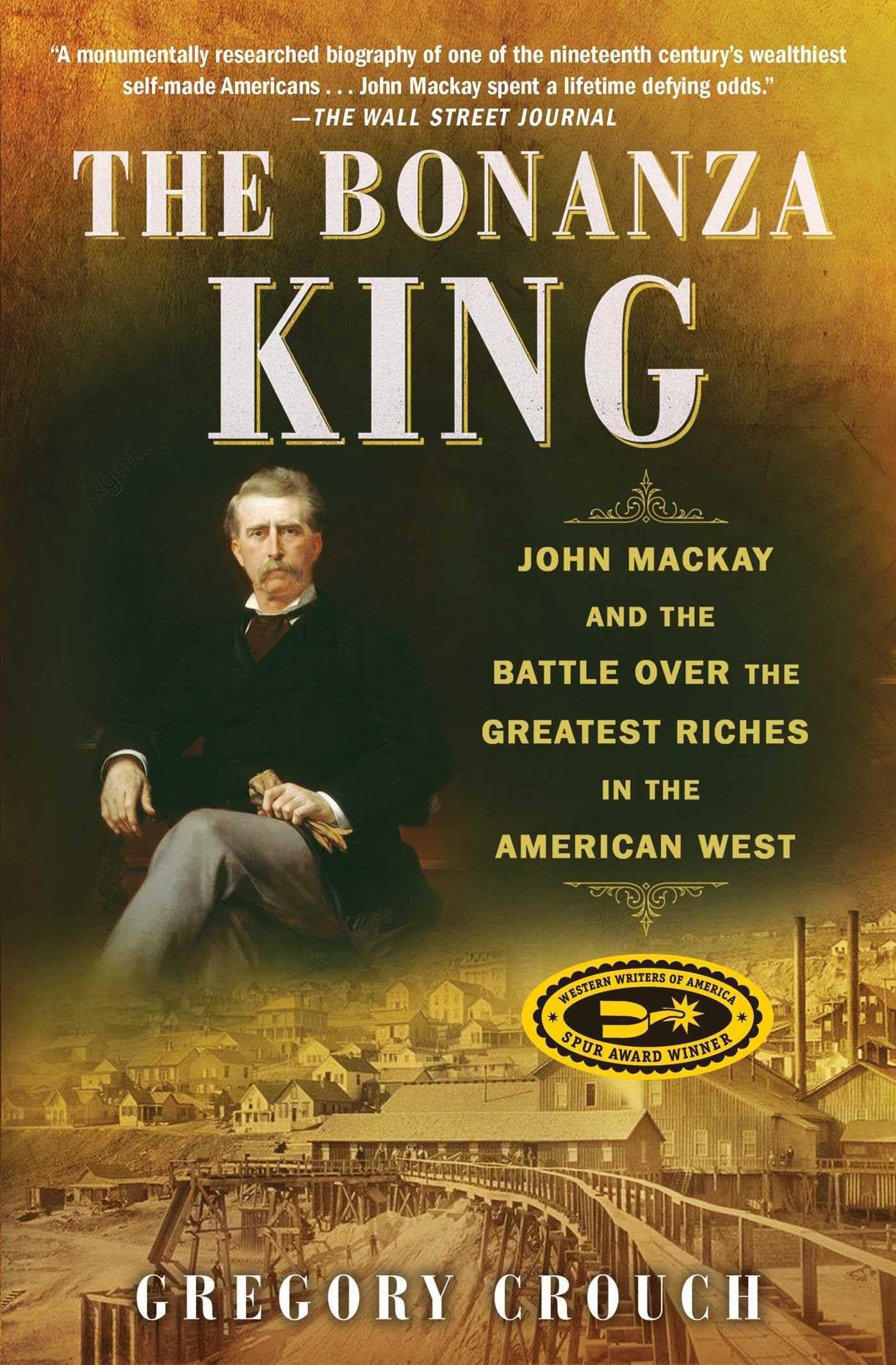The Bonanza King: John Mackay and the Battle over the Greate