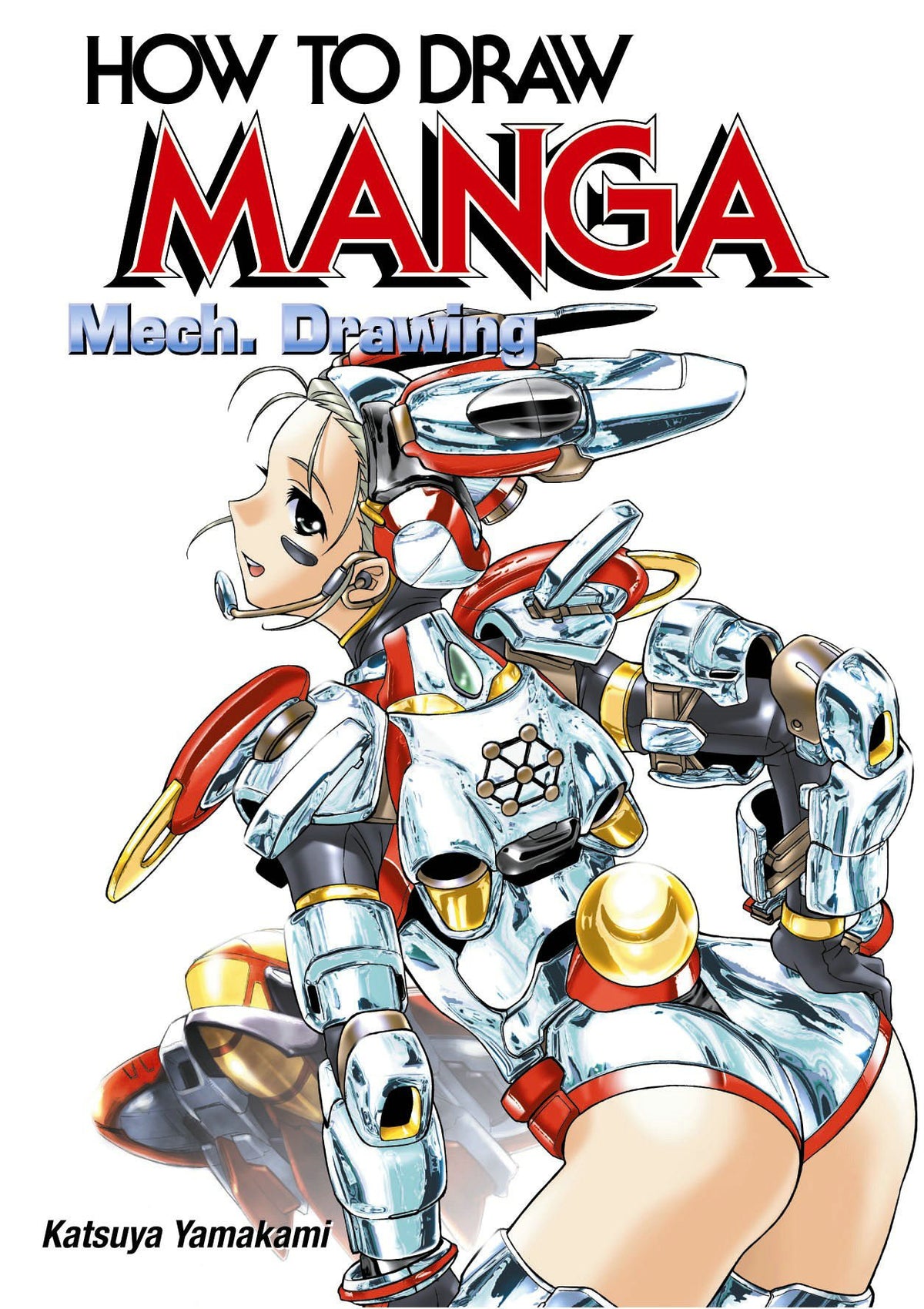 How to Draw Manga: Mech. Drawing (How to Draw Manga)