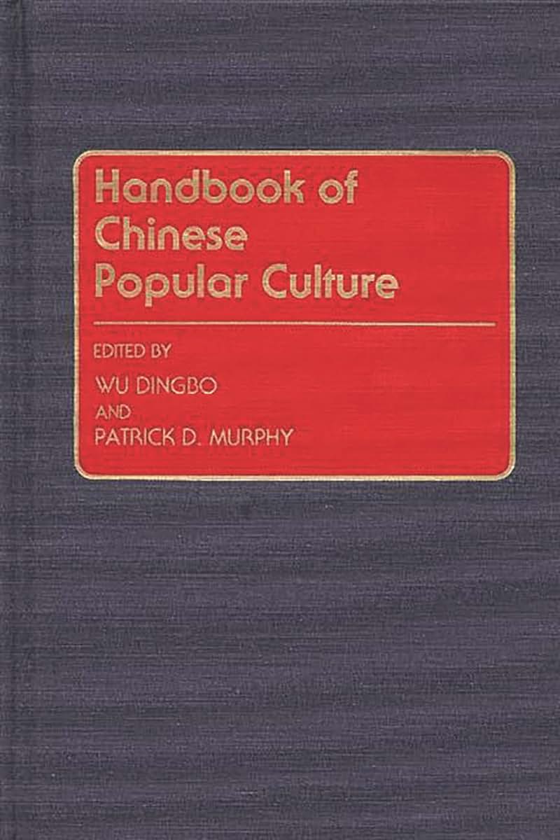 Handbook of Chinese Popular Culture