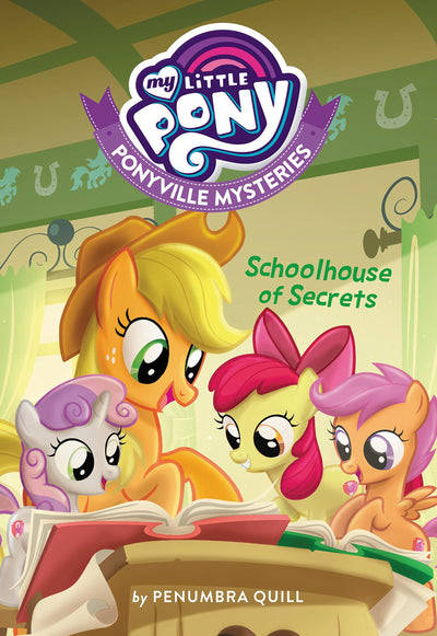 My Little Pony: Ponyville Mysteries: Schoolhouse of Secrets (Ponyville Mysteries, 1)