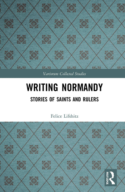 Writing Normandy (Variorum Collected Studies)