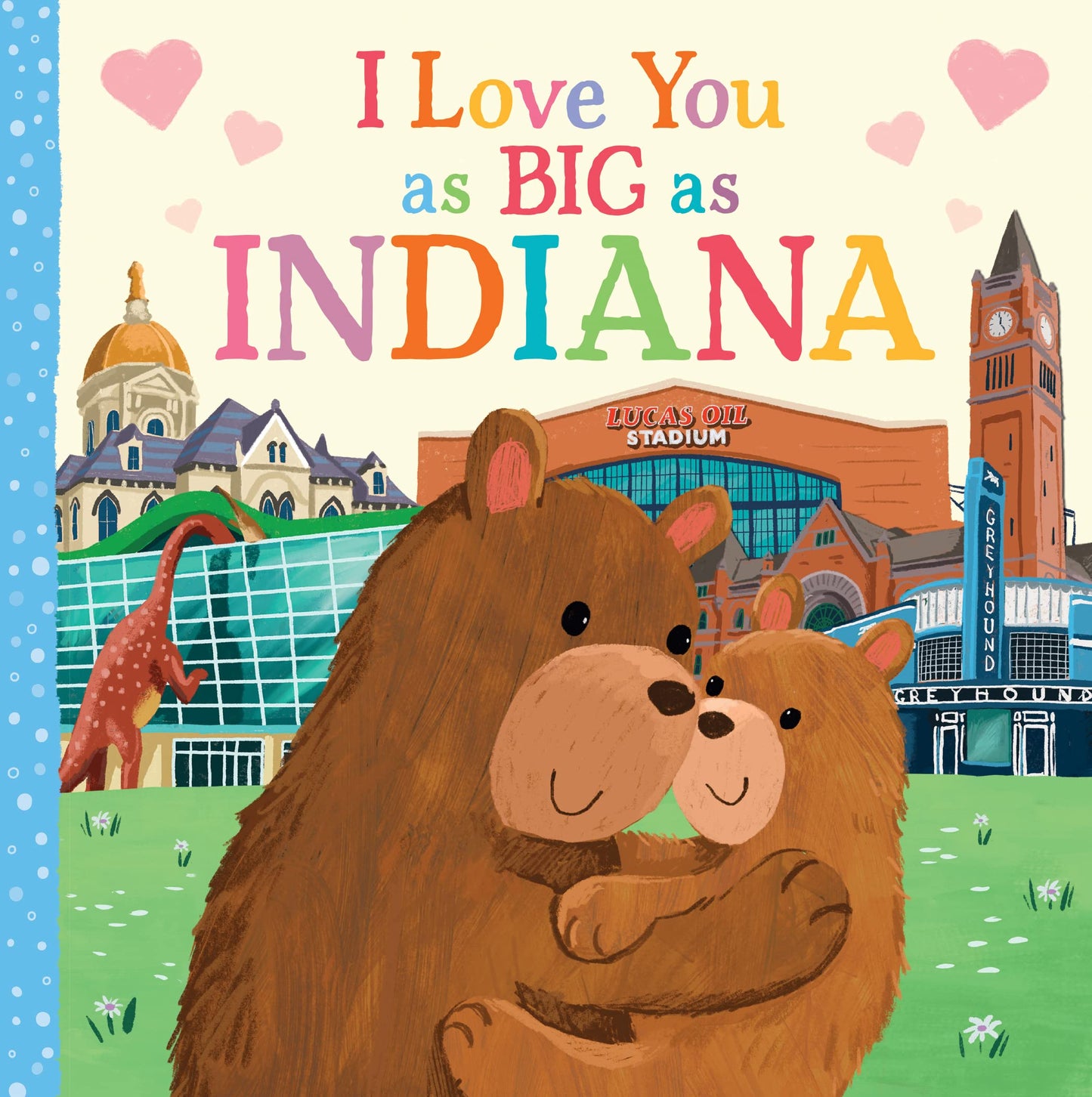 I Love You as Big as Indiana: An Indiana Bedtime Book for Babies and Toddlers