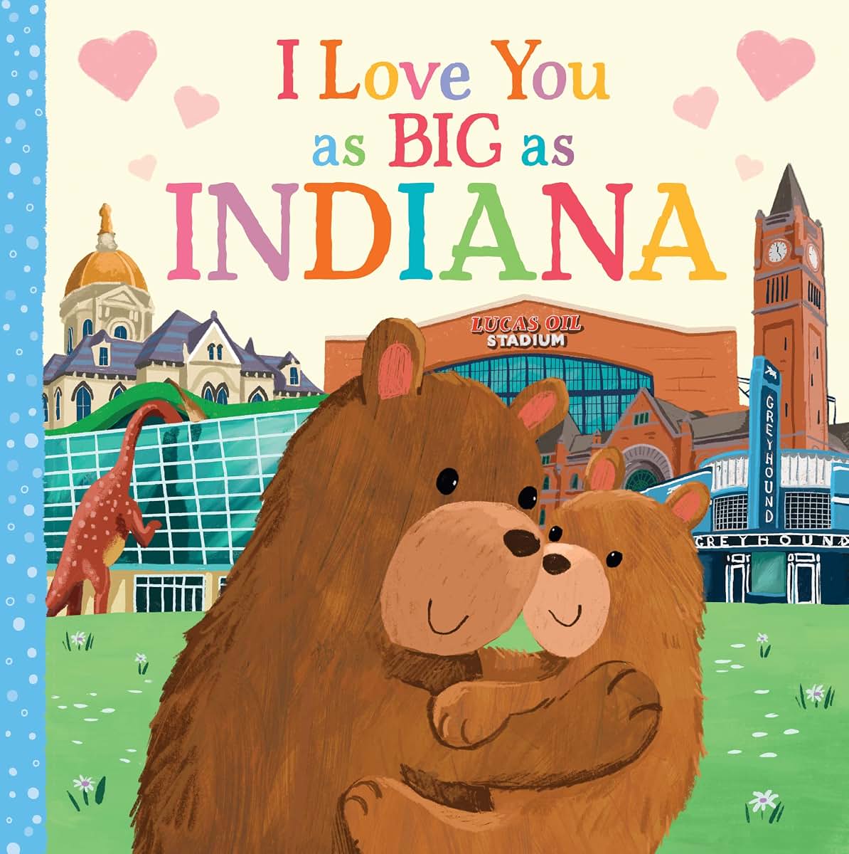 I Love You as Big as Indiana: An Indiana Bedtime Book for Babies and Toddlers