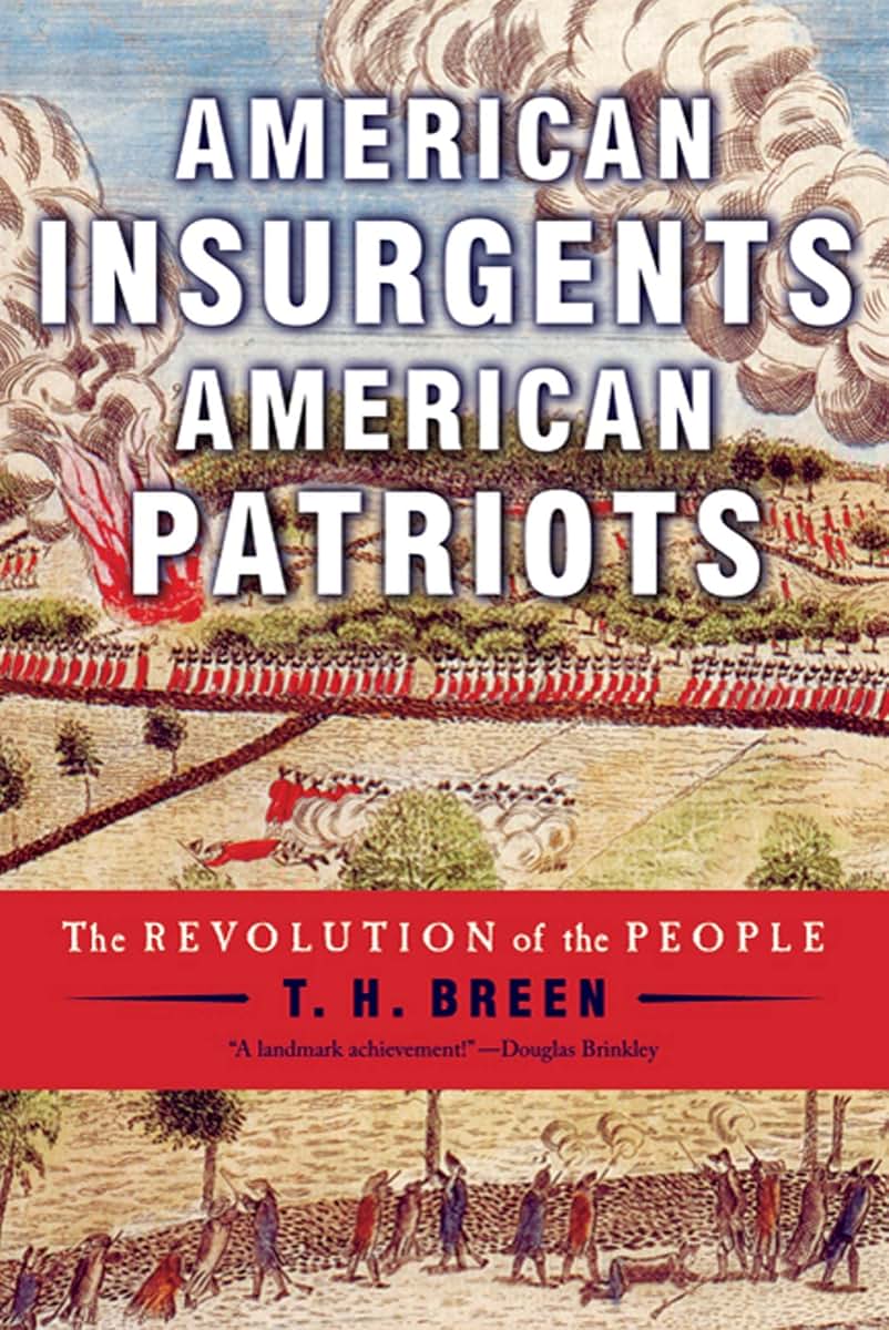 American Insurgents, American Patriots: The Revolution of the People