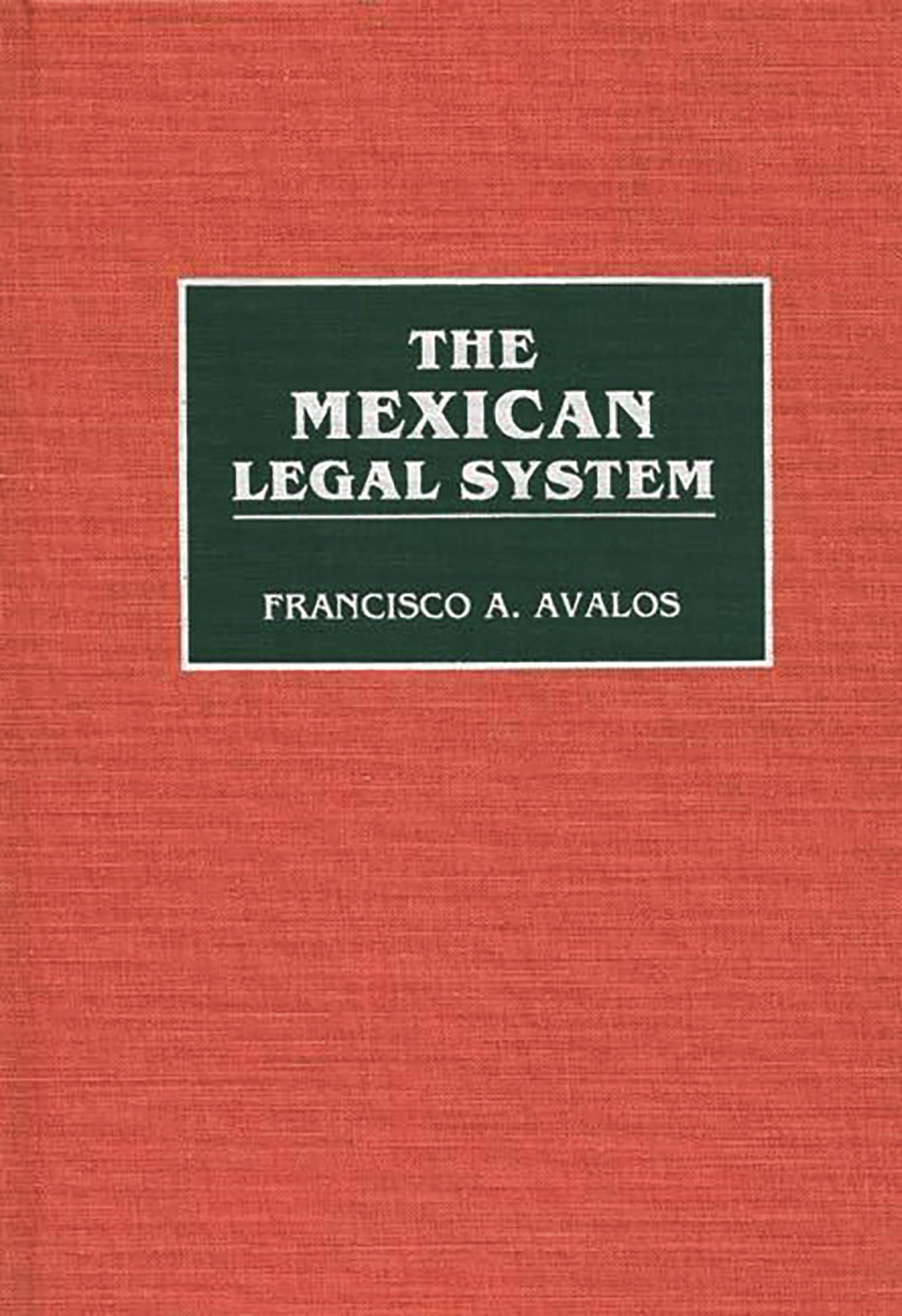 The Mexican Legal System (Reference Guides to National Legal Systems)