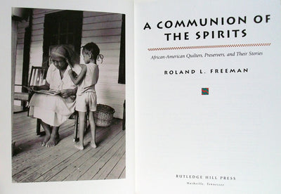 A Communion of the Spirits: African-American Quilters, Prese