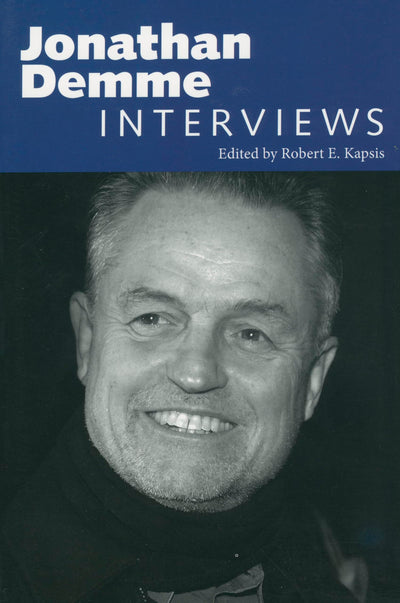 Jonathan Demme: Interviews (Conversations with Filmmakers Series)