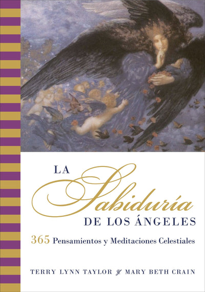 Sabiduria de los Angeles, La: 365 Pensamientos y Meditaciones Celestiales (Spanish Edition)
