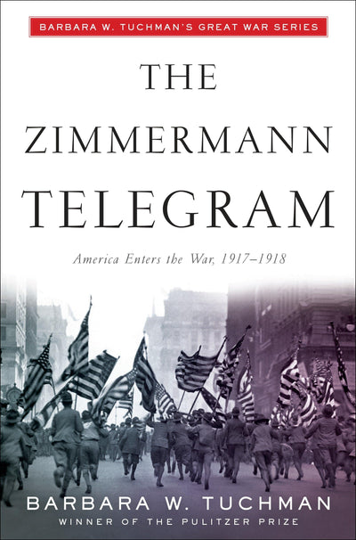 The Zimmermann Telegram by Tuchman, Barbara W.