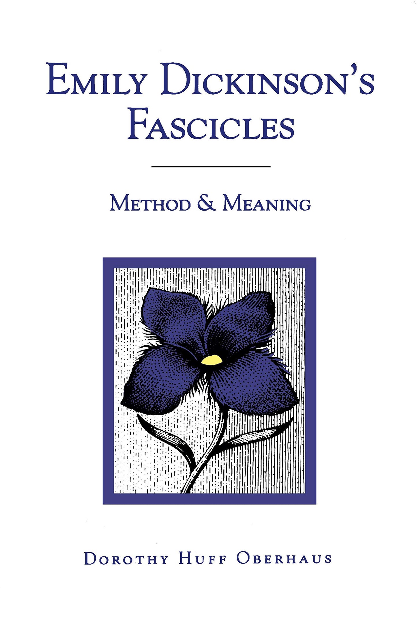 Emily Dickinson's Fascicles: Method and Meaning