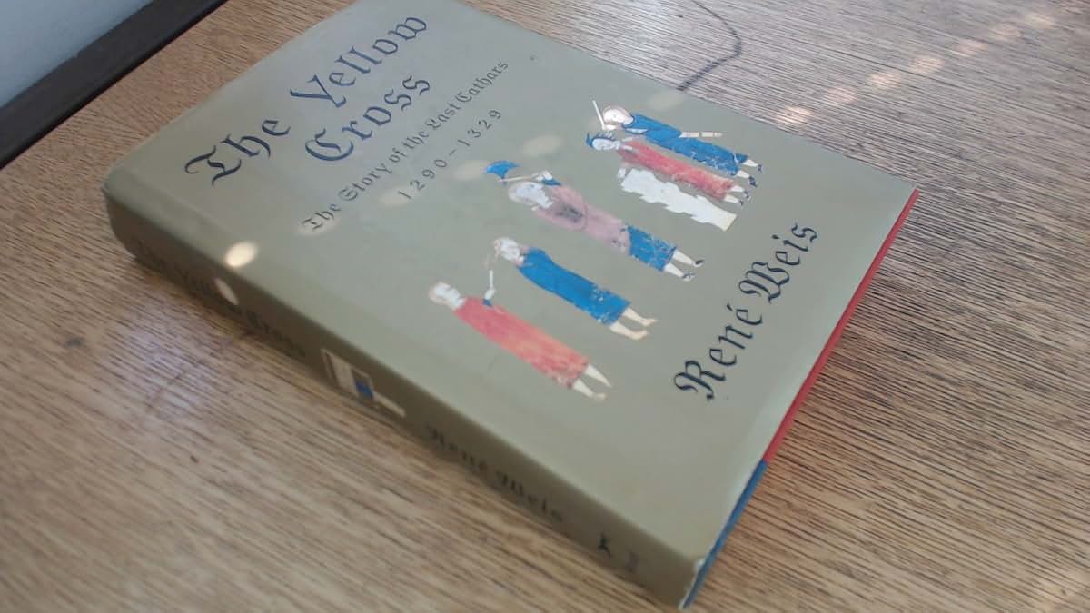 The Yellow Cross: The Story of the Last Cathars by Weis, Ren