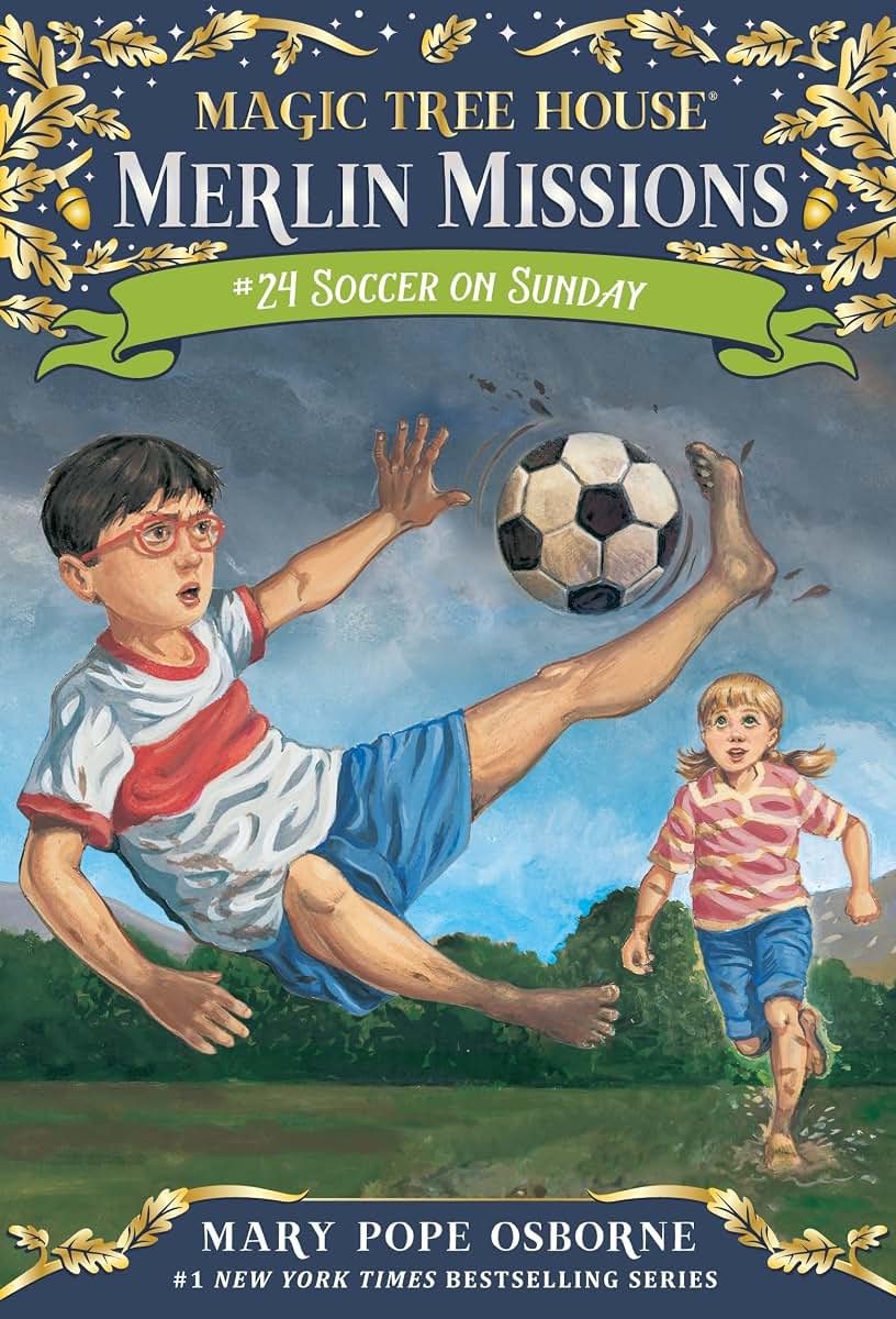 Soccer on Sunday (Magic Tree House Merlin Mission)