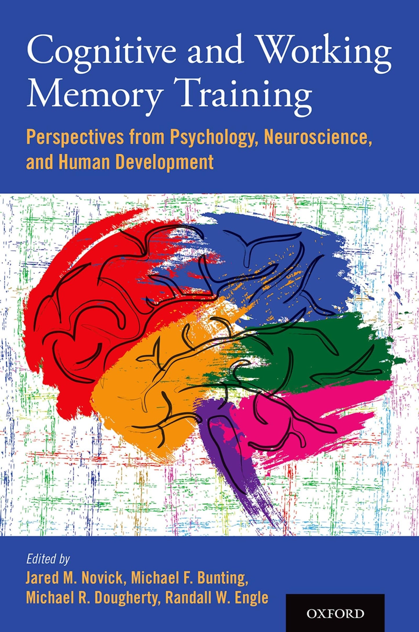 Cognitive and Working Memory Training: Perspectives from Psychology, Neuroscience, and Human Development