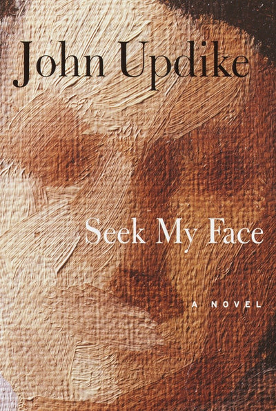 Seek My Face: A novel