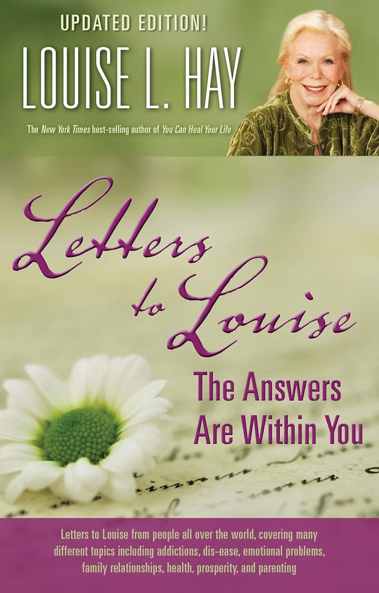 Letters to Louise: The Answers Are Within You (Updated)