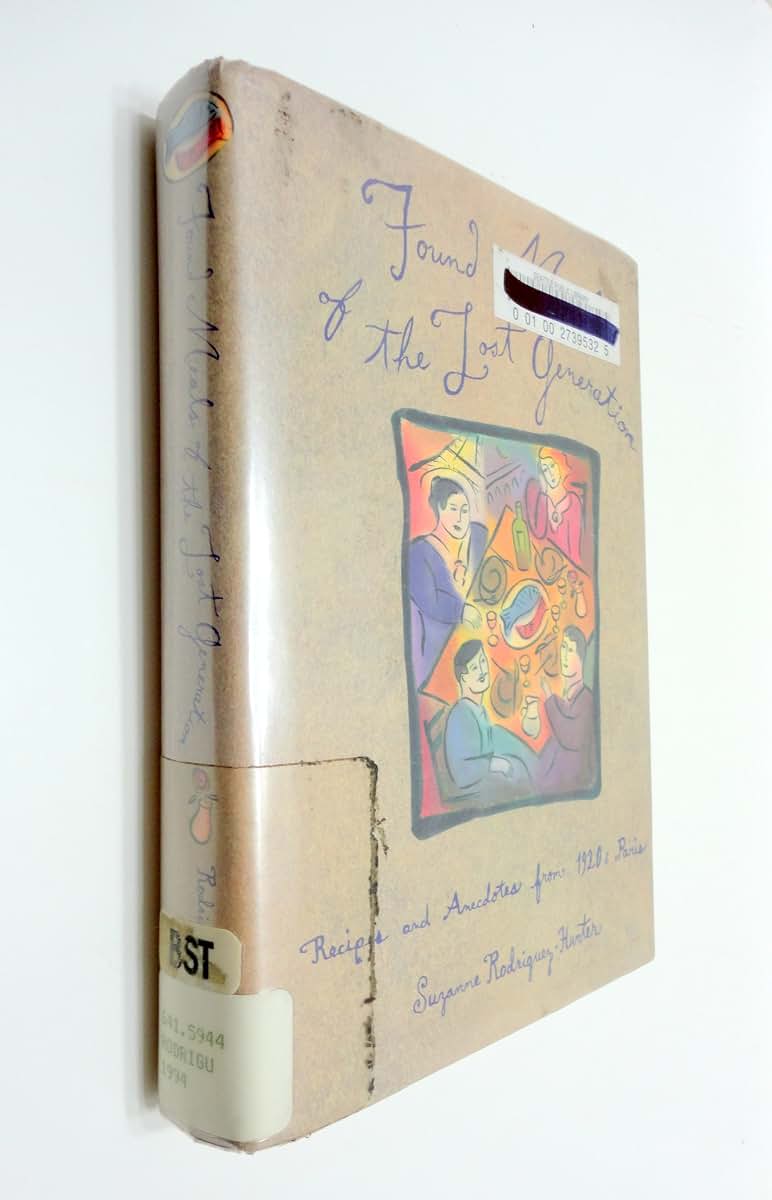 Found Meals of the Lost Generation: Recipes and Anecdotes fr