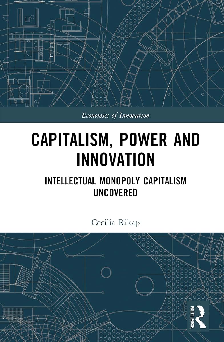 Capitalism, Power and Innovation (Routledge Studies in the Economics of Innovation)