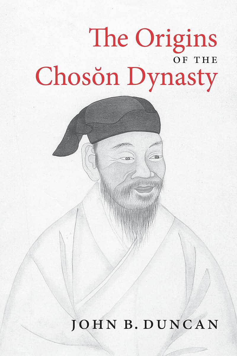 The Origins of the Choson Dynasty (Korean Studies of the Henry M. Jackson School of International Studies)