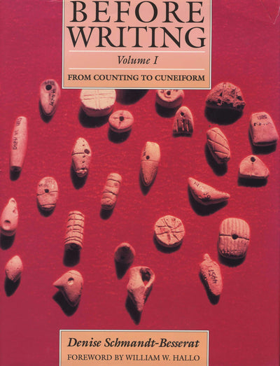 Before Writing: Volume 1: From Counting to Cuneiform