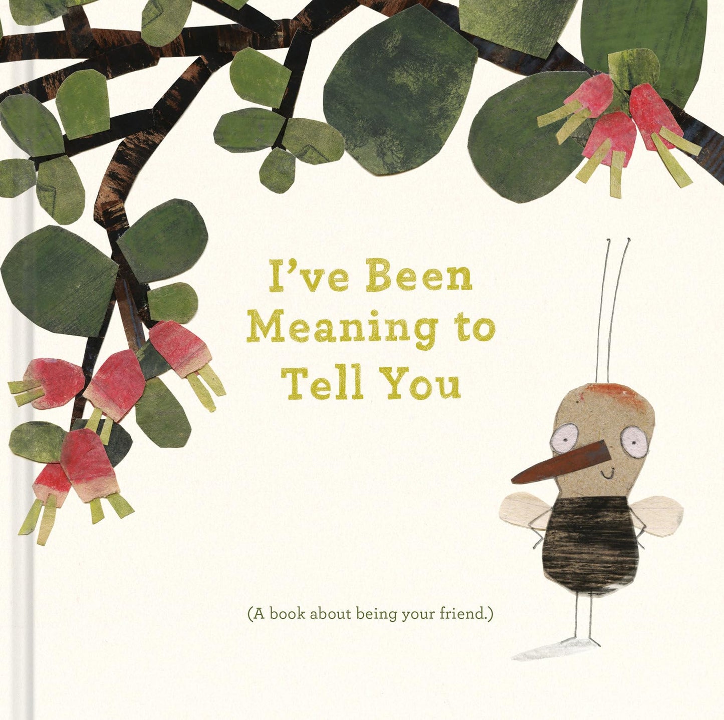 Ive Been Meaning to Tell You (A Book About Being Your Friend) -An illustrated gift book about friendship and appreciation.