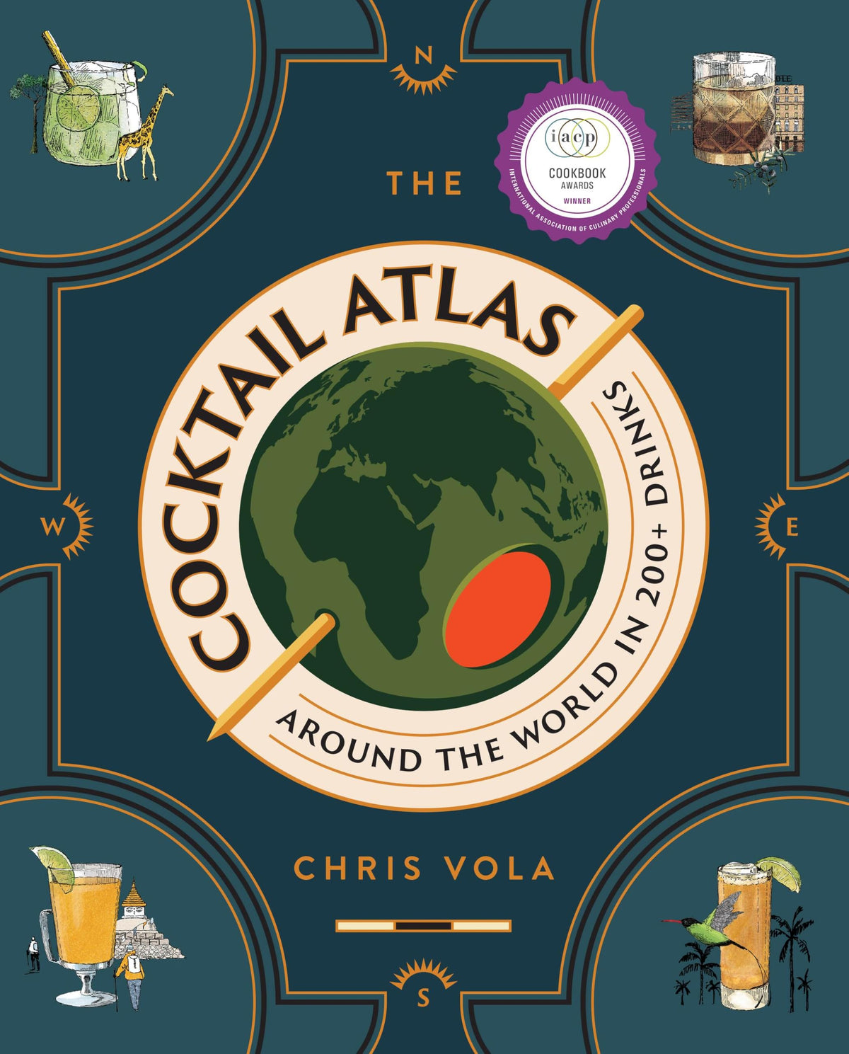 The Cocktail Atlas: Around the World in 200+ Drinks - A Cocktail Book