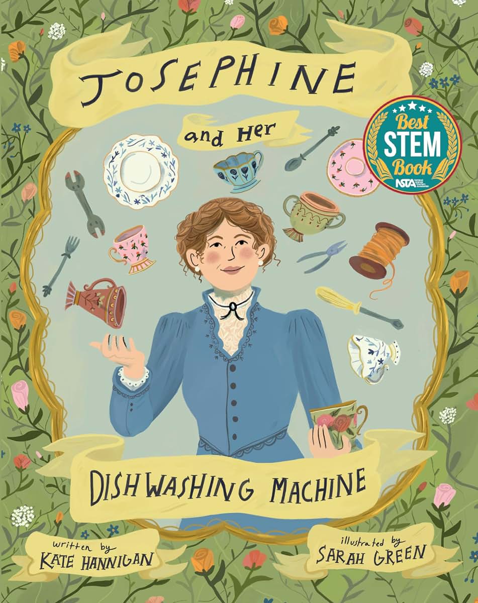 Josephine and Her Dishwashing Machine: Josephine Cochrane's Bright Invention Makes a Splash
