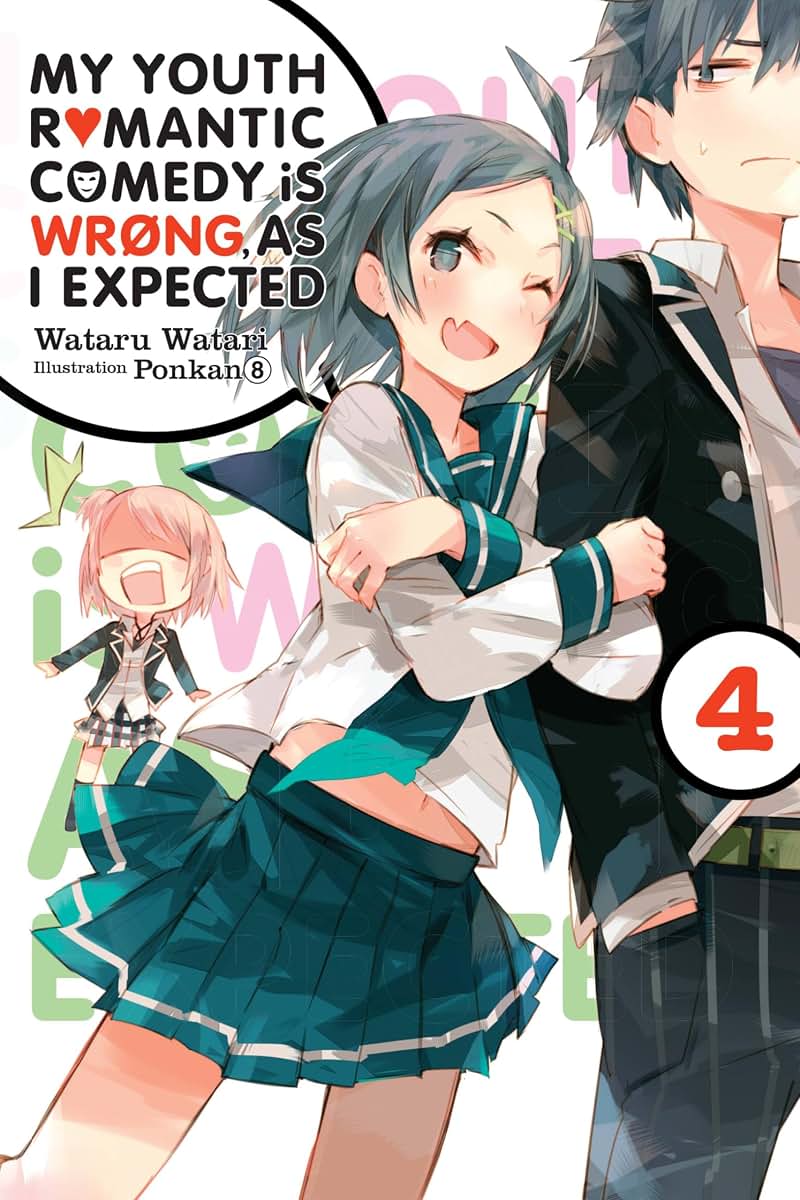 My Youth Romantic Comedy Is Wrong, As I Expected, Vol. 4 (light novel) (Volume 4) (My Youth Romantic Comedy Is Wrong, As I Expected, 4)