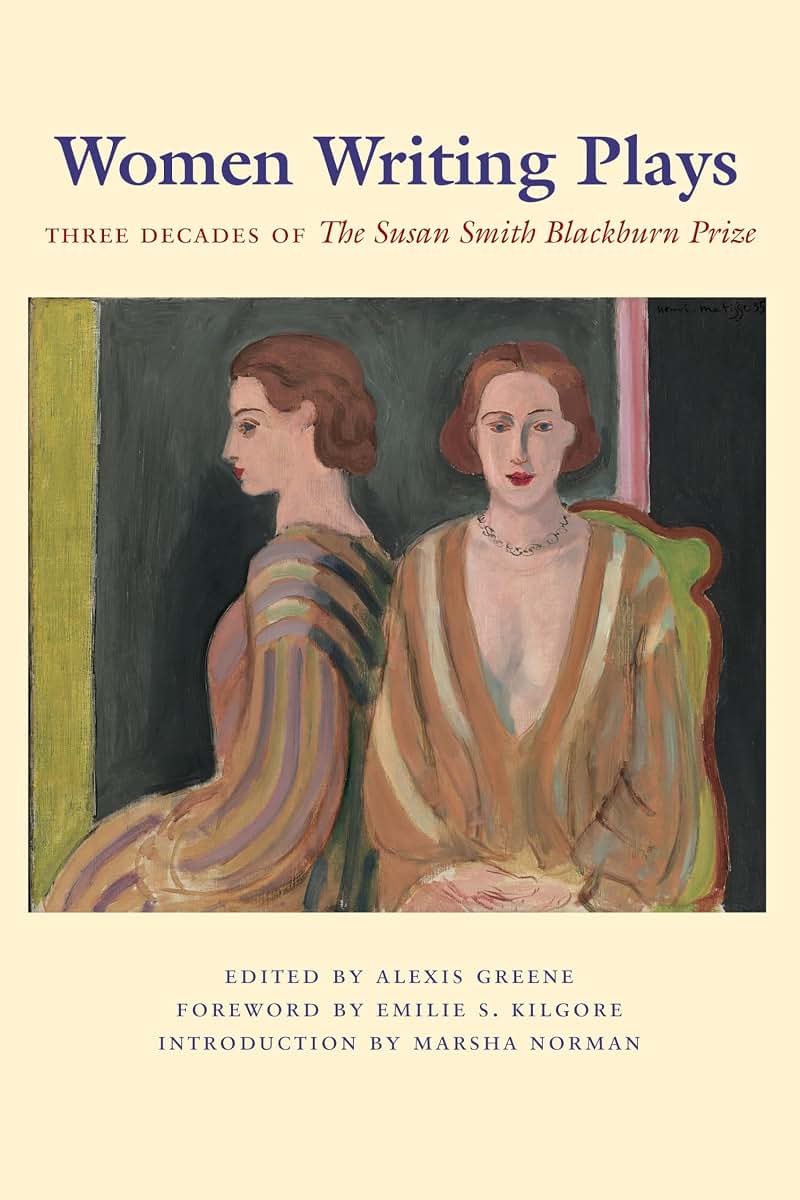 Women Writing Plays: Three Decades of the Susan Smith Blackburn Prize (Louann Atkins Temple Women & Culture Series)