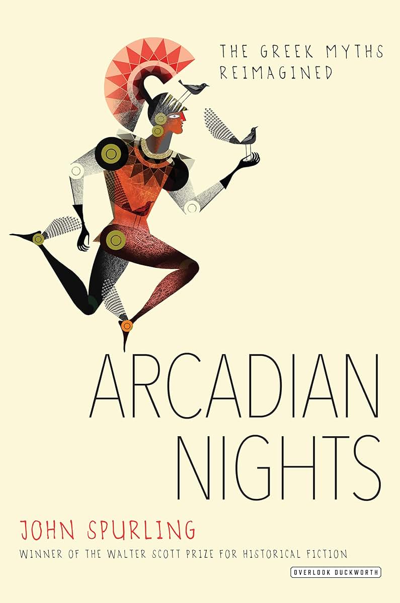 Arcadian Nights: The Greek Myths Reimagined