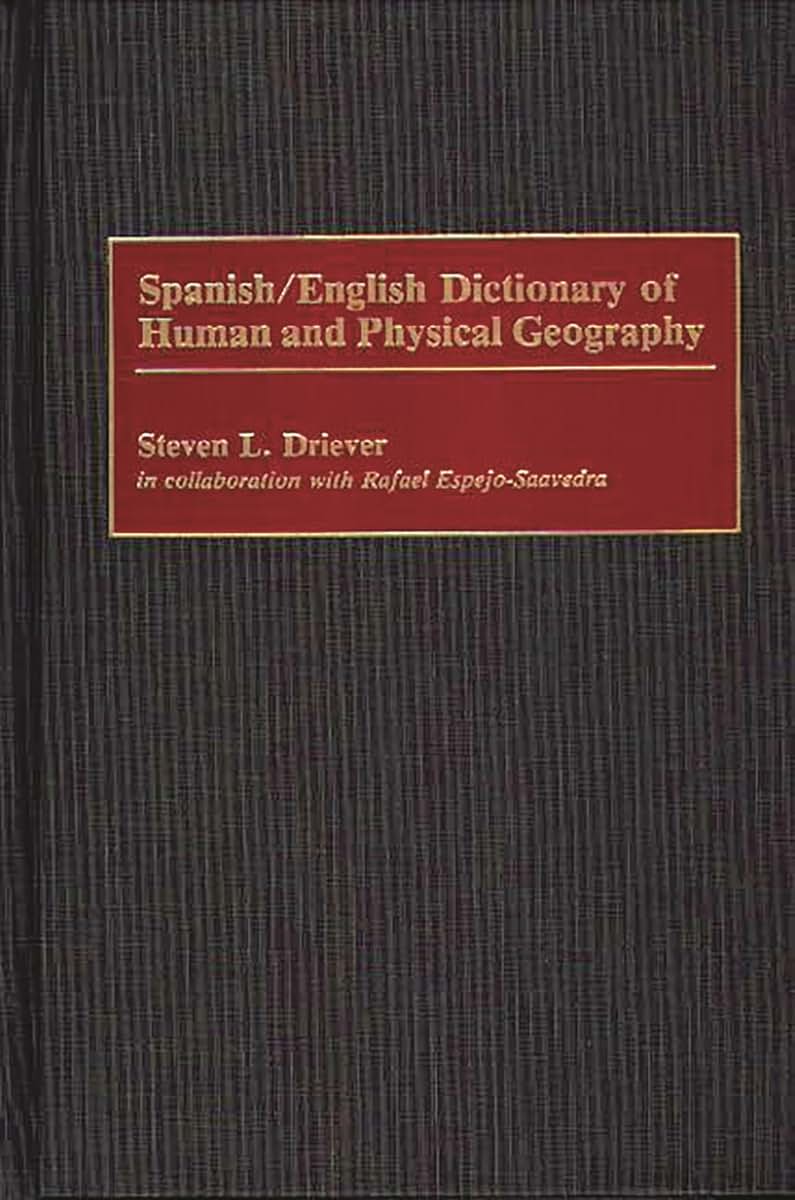 Spanish/English Dictionary of Human and Physical Geography:
