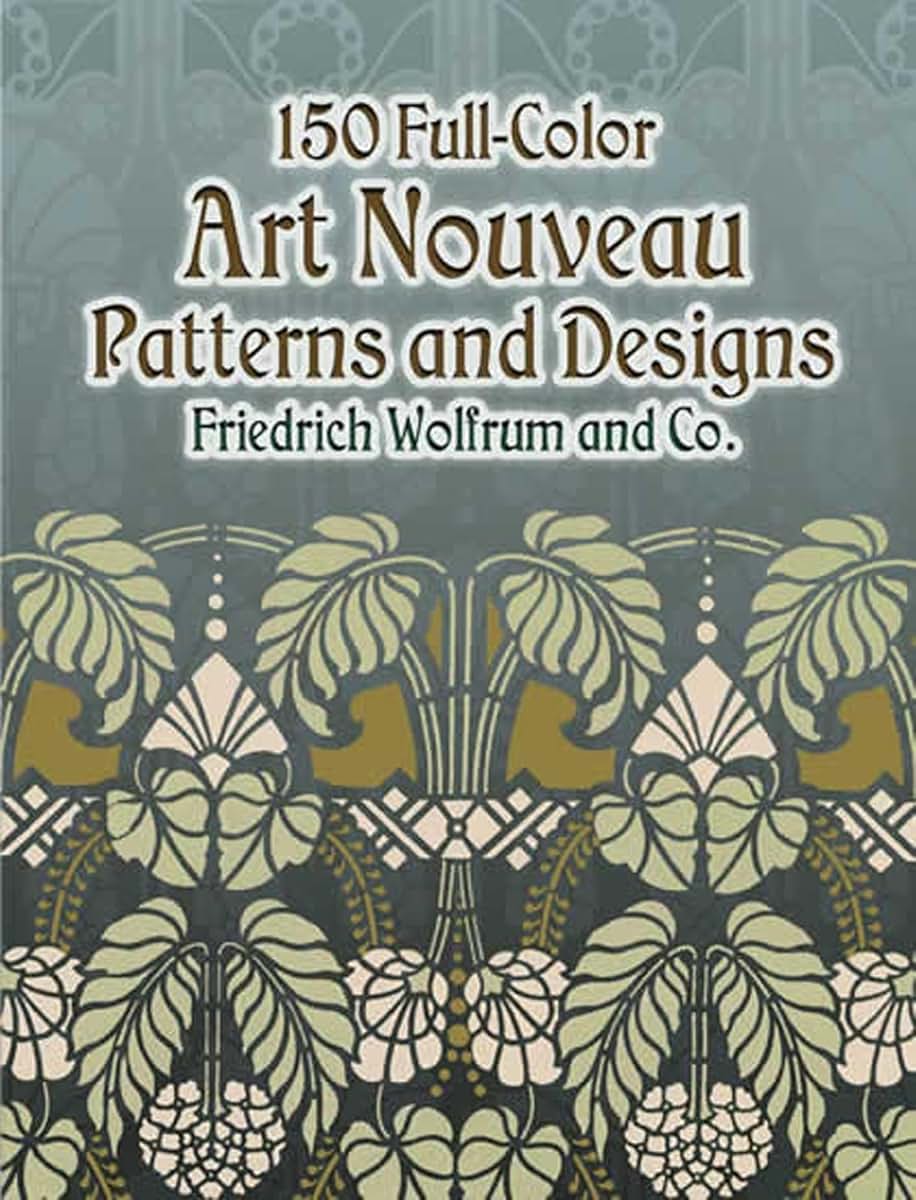 150 Full-Color Art Nouveau Patterns and Designs (Dover Pictorial Archive)