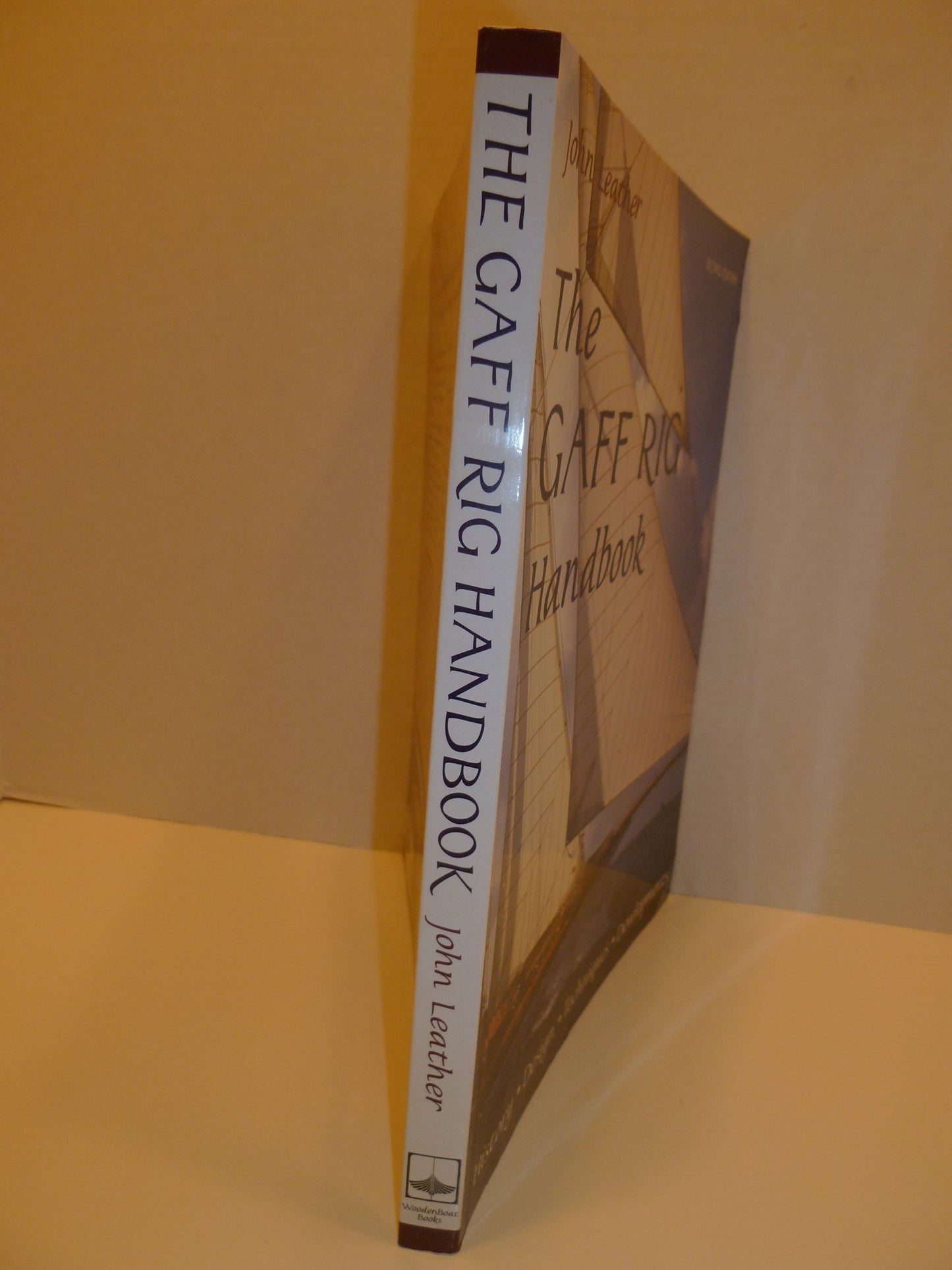 The Gaff Rig Handbook: History, Design, Techniques, Developments
