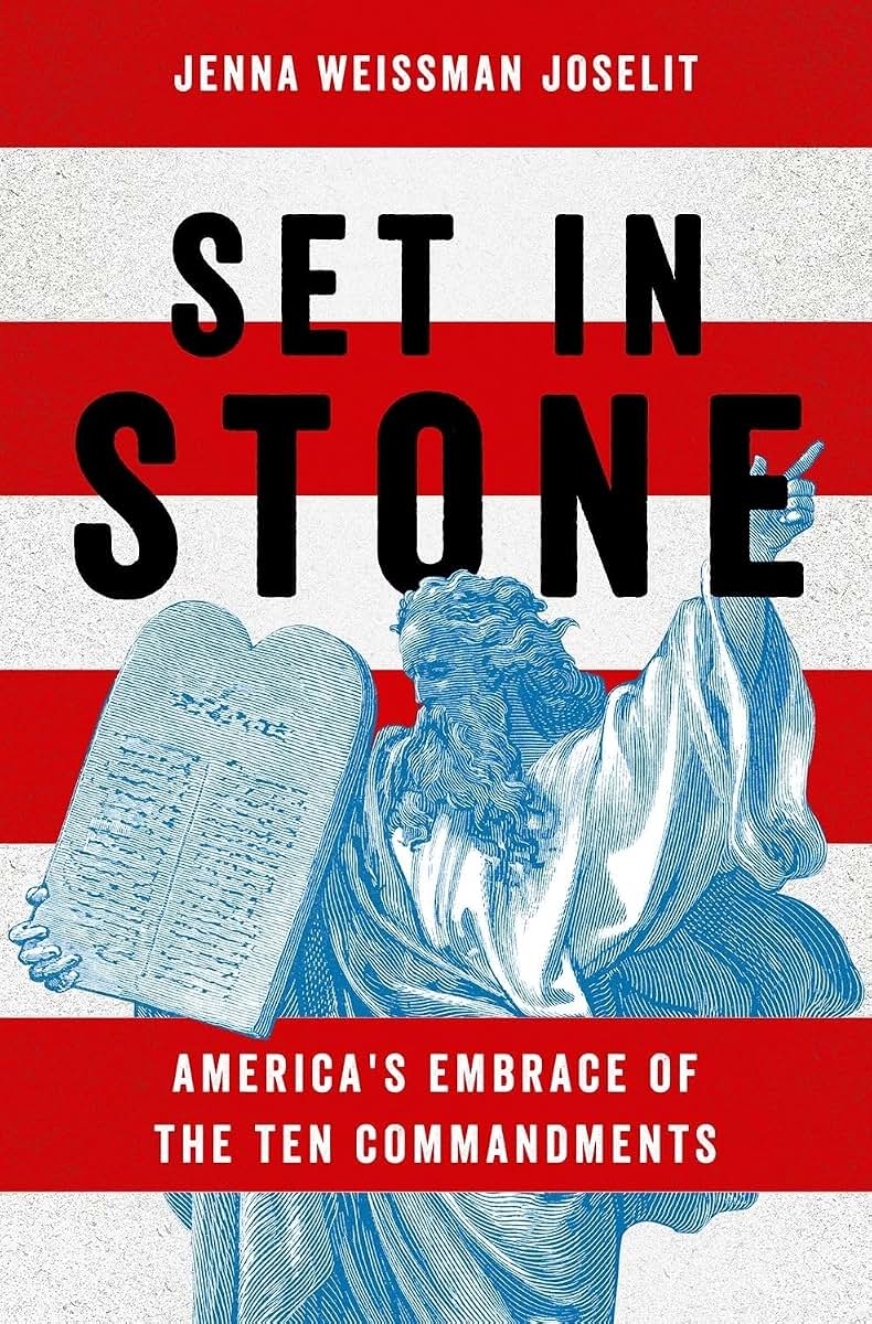 Set in Stone: America's Embrace of the Ten Commandments
