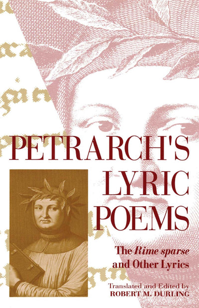 Petrarch's Lyric Poems: The Rime Sparse and Other Lyrics