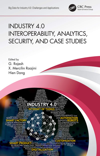 Industry 4.0 Interoperability, Analytics, Security, and Case Studies (Big Data for Industry 4.0)