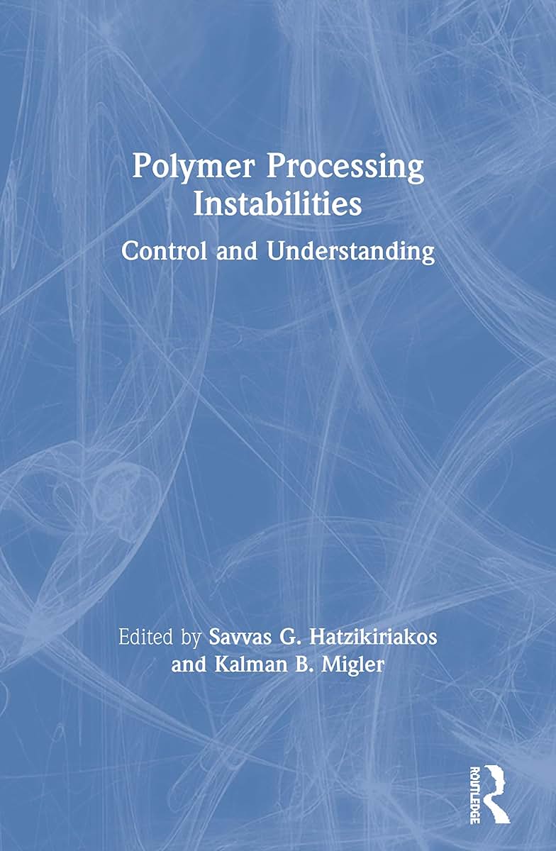 Polymer Processing Instabilities (Chemical Industries)