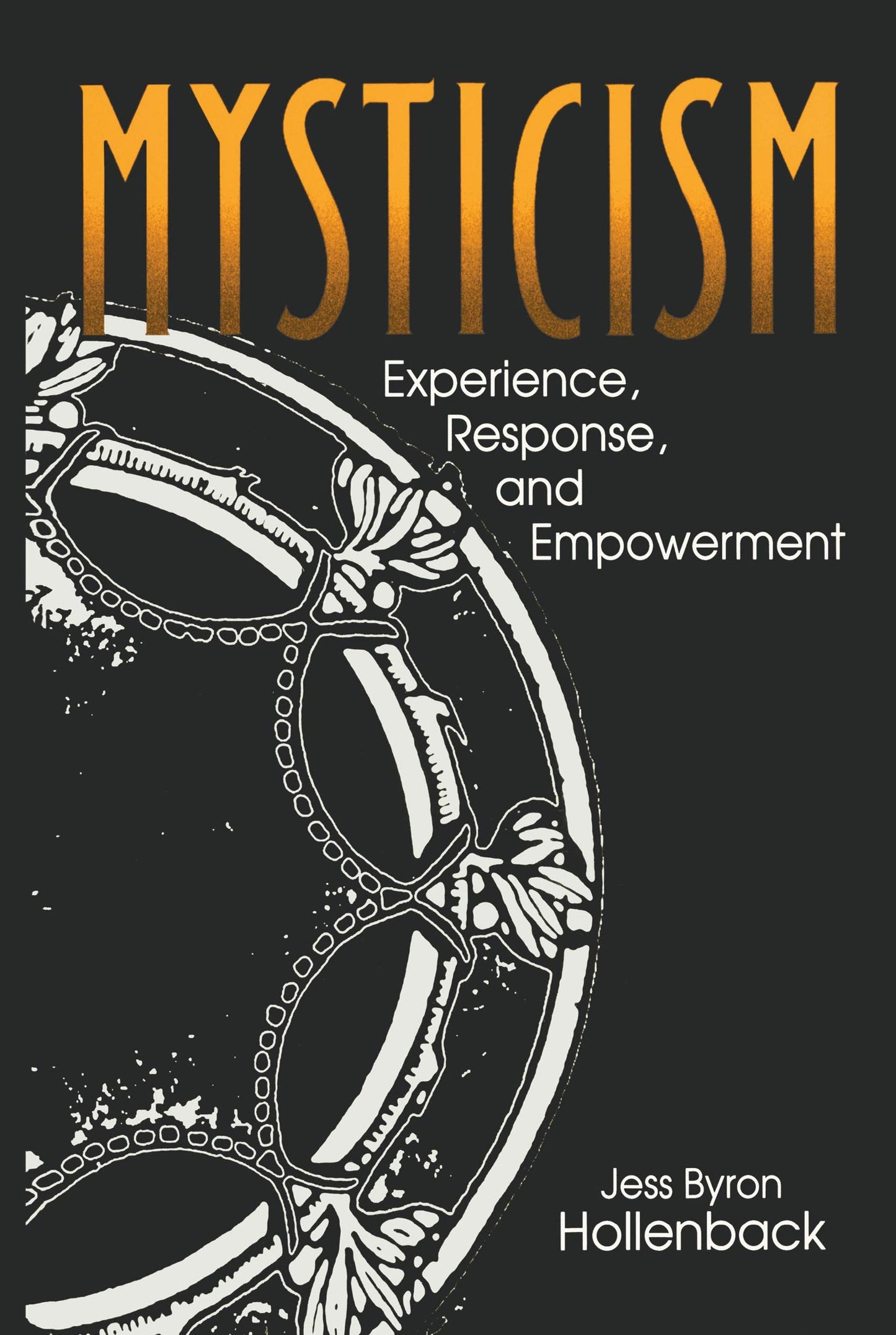 Mysticism: Experience, Response, and Empowerment (Hermeneutics: Studies in the History of Religions)