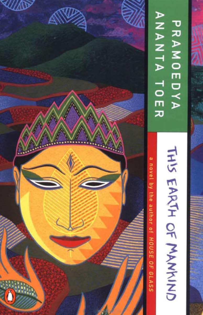 This Earth of Mankind (Buru Quartet) by Pramoedya Ananta Toer