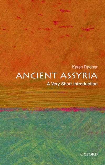 Ancient Assyria: A Very Short Introduction (Very Short Introductions)
